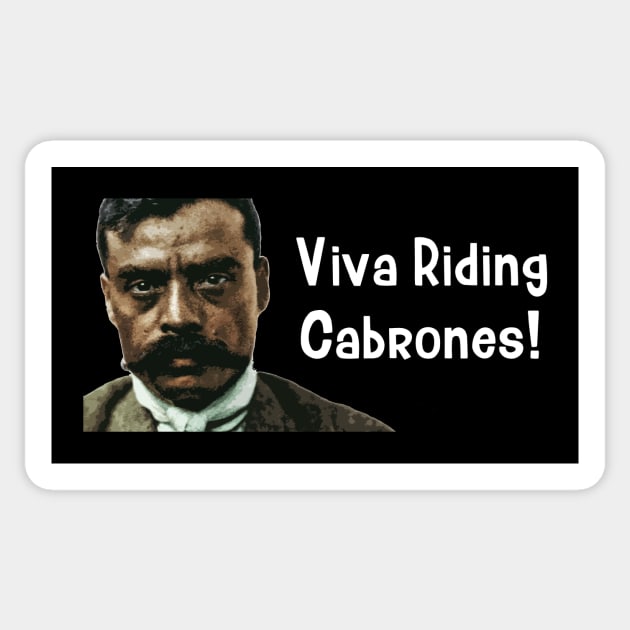 Viva Riding Cabrones Zapata Funny Wear For Bikers Sticker by TruckerJunk